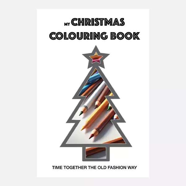 My Christmas Colouring Book: Time Together The Old Fashion Way