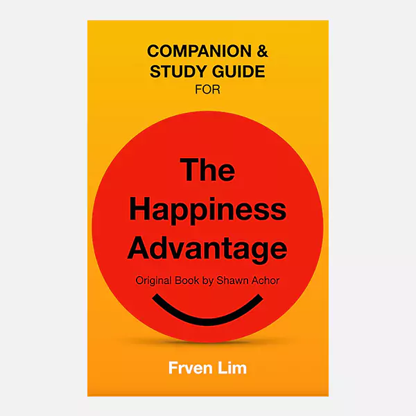Companion & Study Guide for The Happiness Advantage